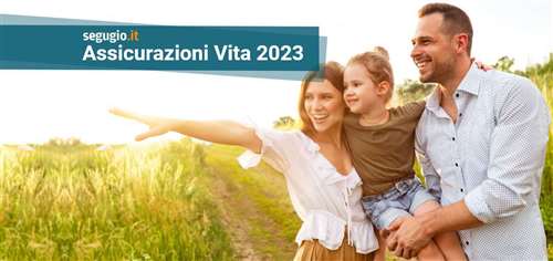 Le migliori assicurazioni vita di aprile 2023