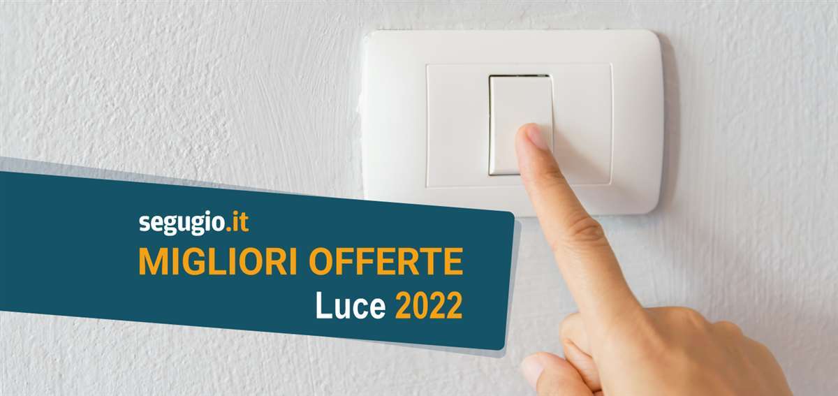 migliori offerte luce 2022 segugio.it