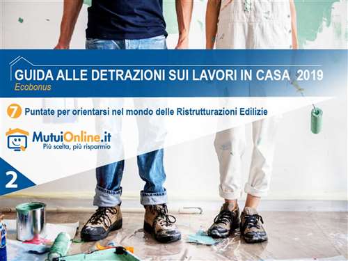 Guida alle detrazioni sui lavori in casa 2019: l'Ecobonus
