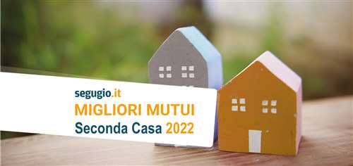 I migliori mutui di luglio 2022 per acquistare una casa vacanze