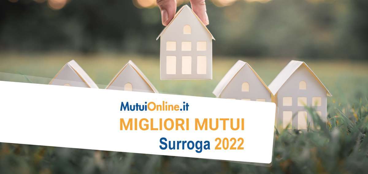 mutuionline.it migliori mutui surroga 2022