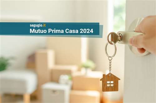 I migliori mutui prima casa di aprile 2024