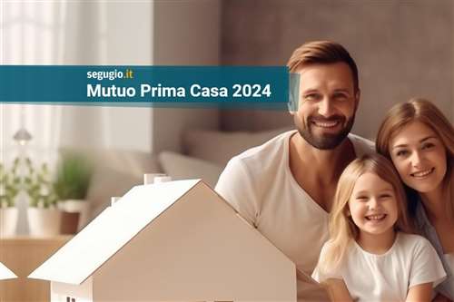 I migliori mutui prima casa di luglio 2024