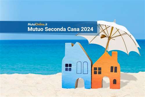 I migliori mutui seconda casa di giugno 2024