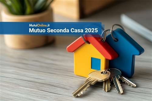 I migliori mutui seconda casa di luglio 2025