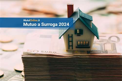 I migliori mutui surroga di marzo 2024