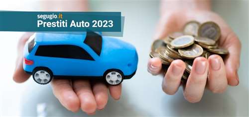 Auto usata: i migliori prestiti di aprile 2023