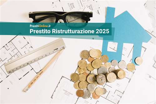 I migliori prestiti ristrutturazione a maggio 2025