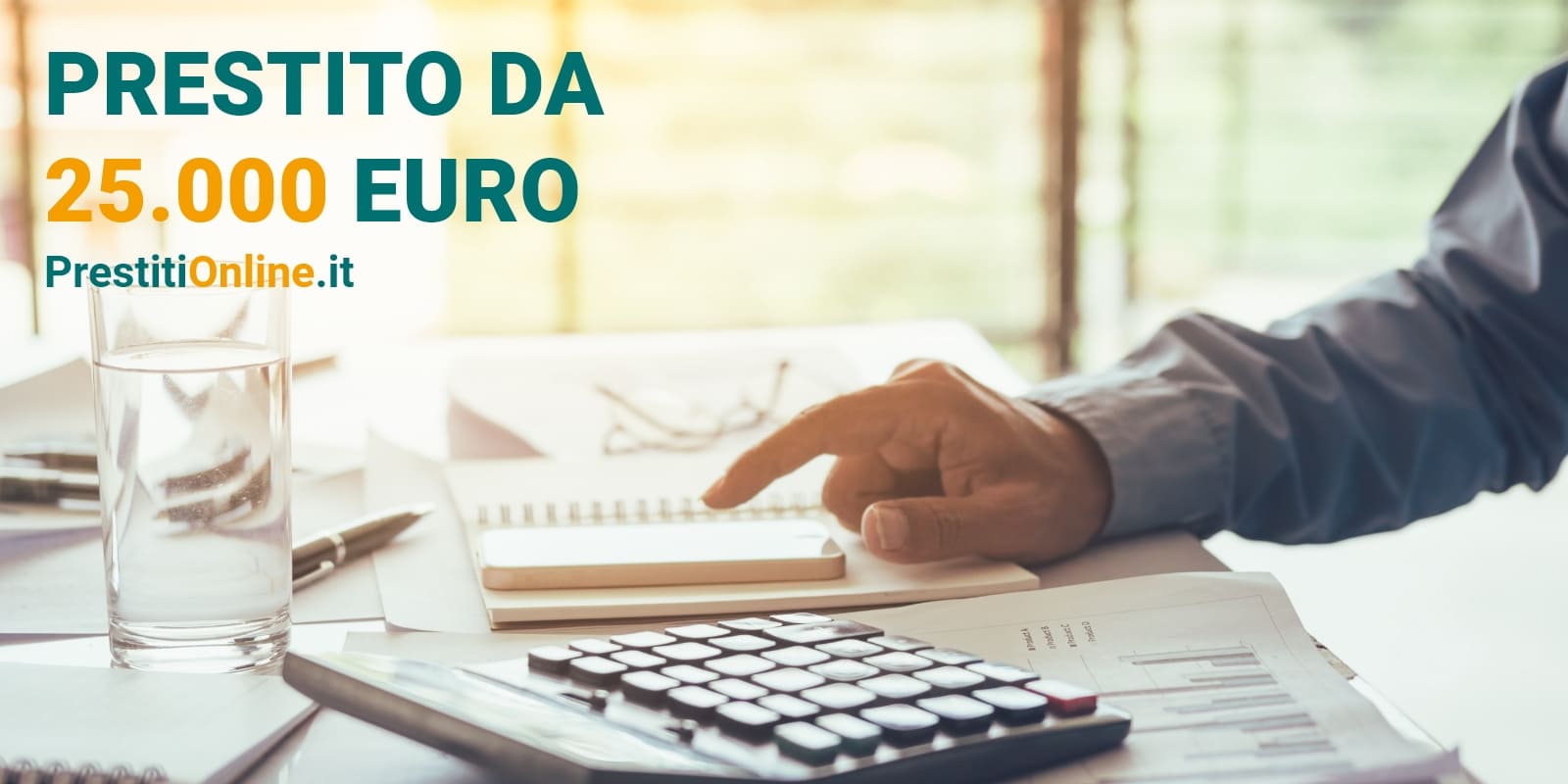 Prestito da 25000 euro: confronta i finanziamenti